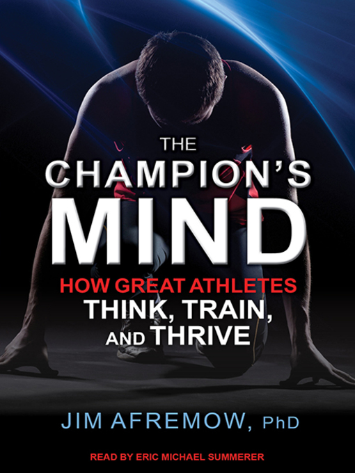 Title details for The Champion's Mind by Jim Afremow, PhD - Wait list